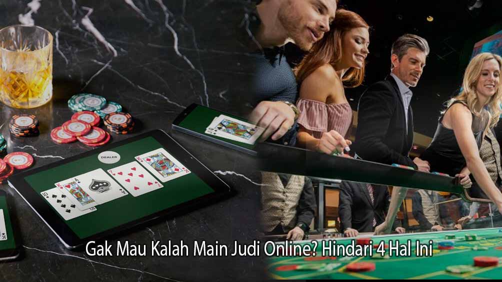 Gak Mau Kalah Main Judi Online? Hindari 4 Hal Ini